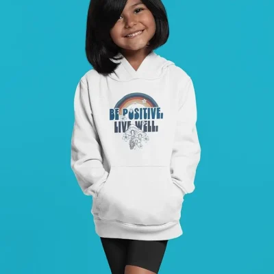 Be Positive Live Well Hoodie -Image by Shutterstock